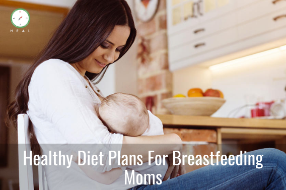 Healthy Diet Plans For Breastfeeding Moms1