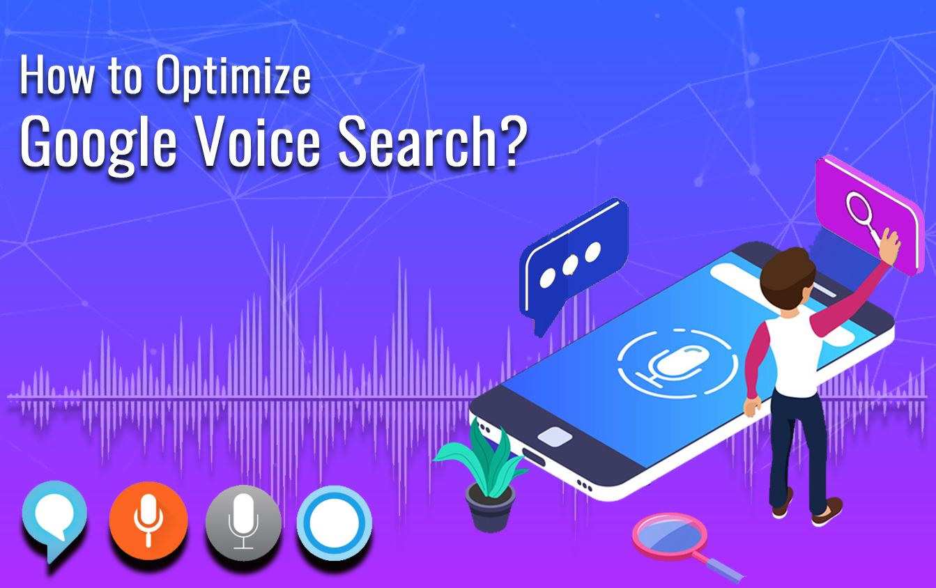 How to Optimize Google Voice Search to Boost Your Business