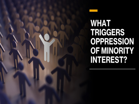 What Triggers Oppression of Minority Interest? 
