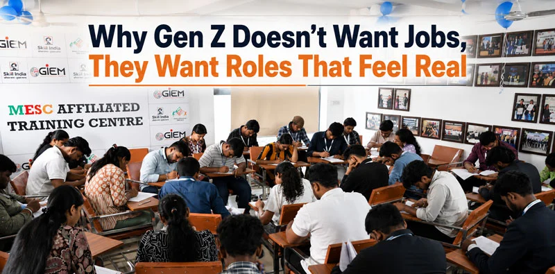 Why Gen Z Doesn’t Want Jobs, They Want Roles That Feel Real
