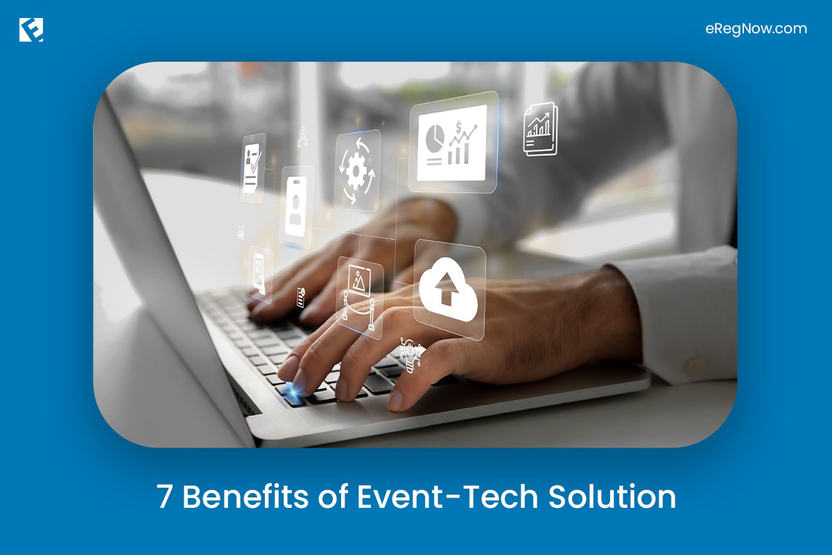 7 Benefits of Event-Tech Software for the Success of a Corporate Event.