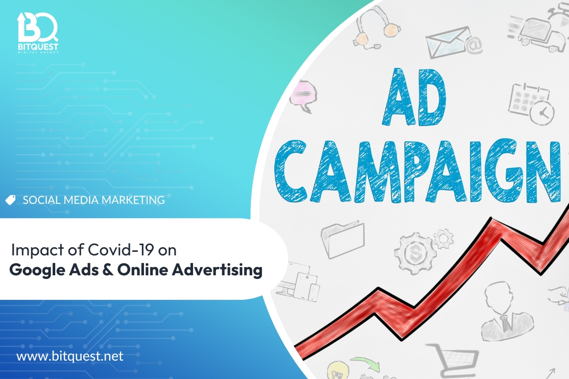 The impact of COVID-19 on Google Ads and overall Online Advertising 