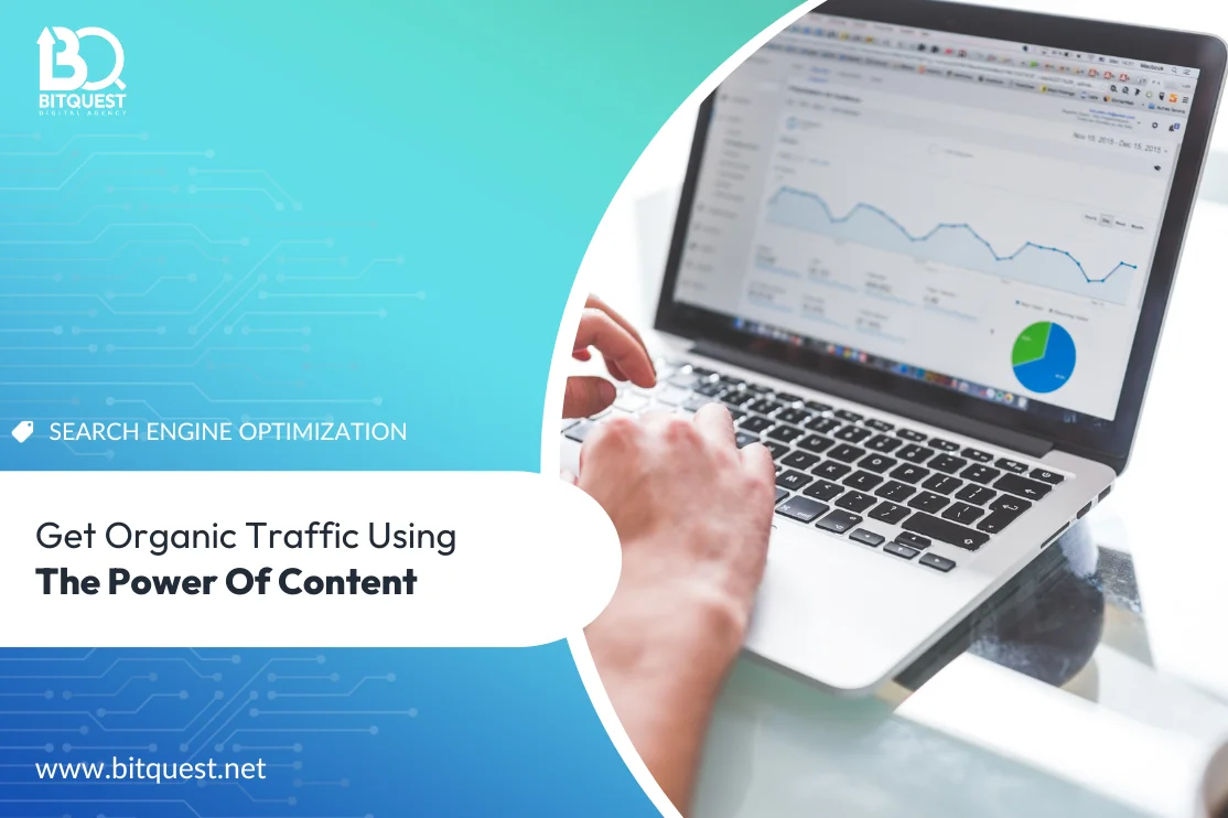 6 Ways to Get Organic Traffic Using the Power of Content