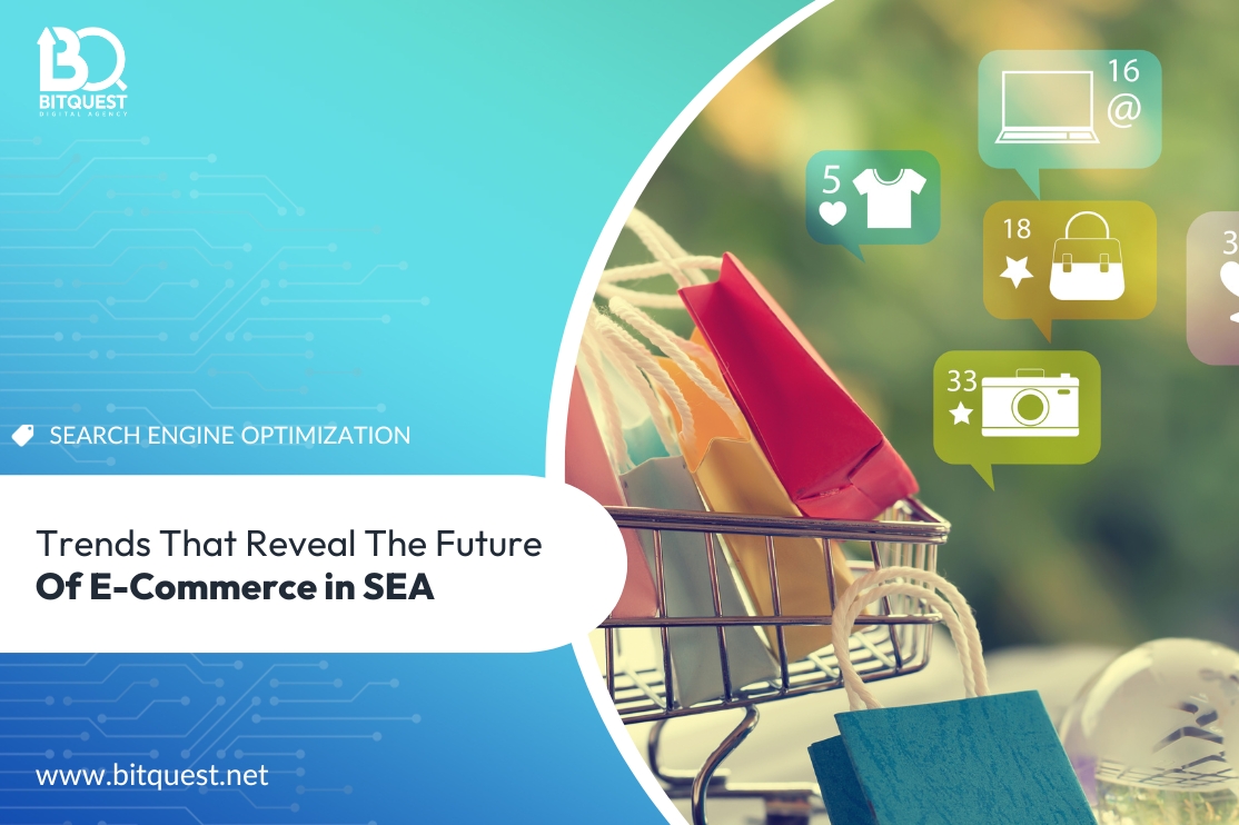 Rising trends that reveal the future of E – Commerce in SEA