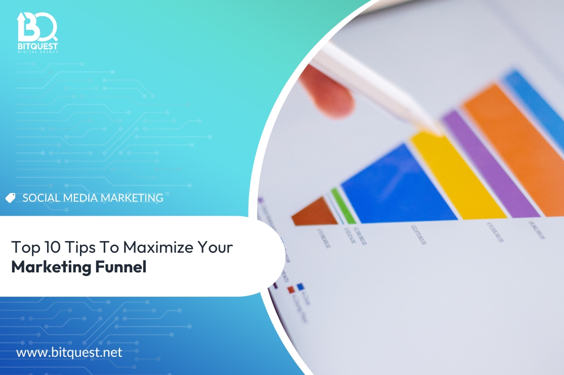 Top 10 tips to maximize your marketing funnel