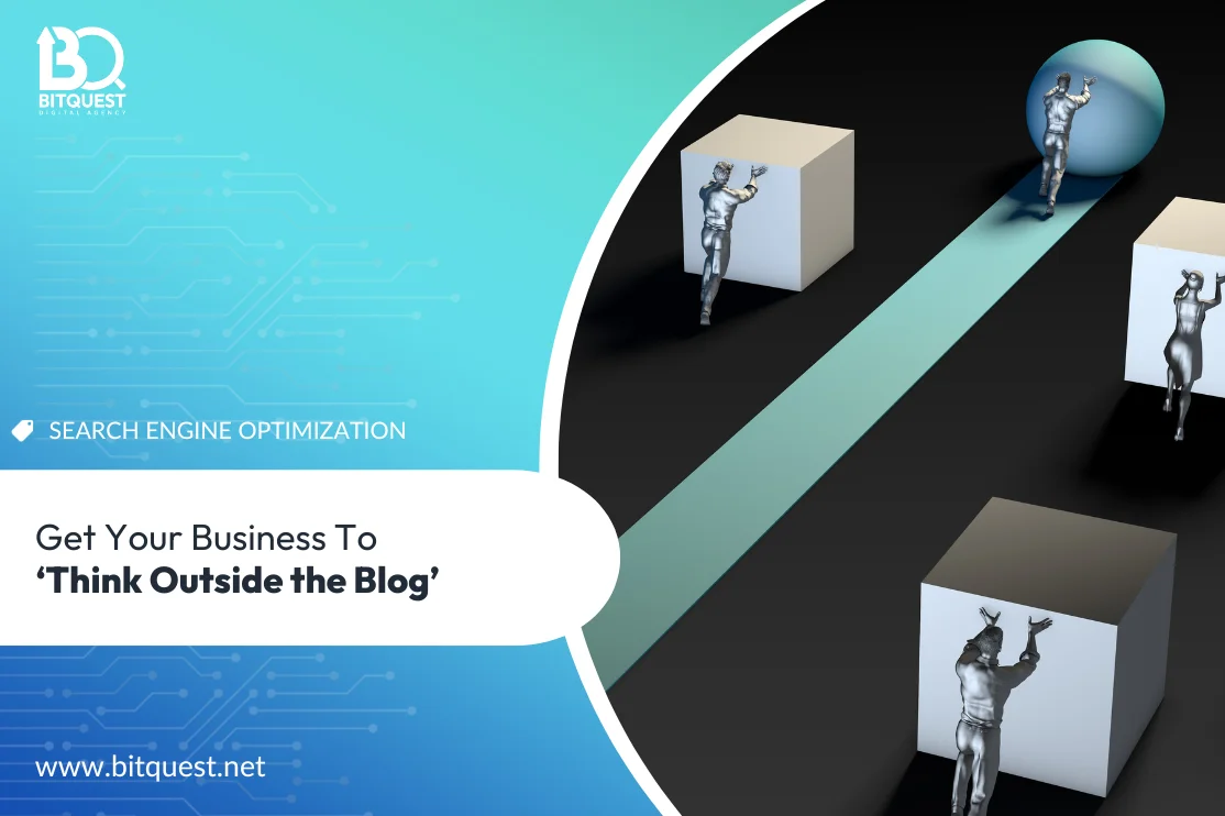 Get Your Business to ‘Think Outside the Blog’ in 2021