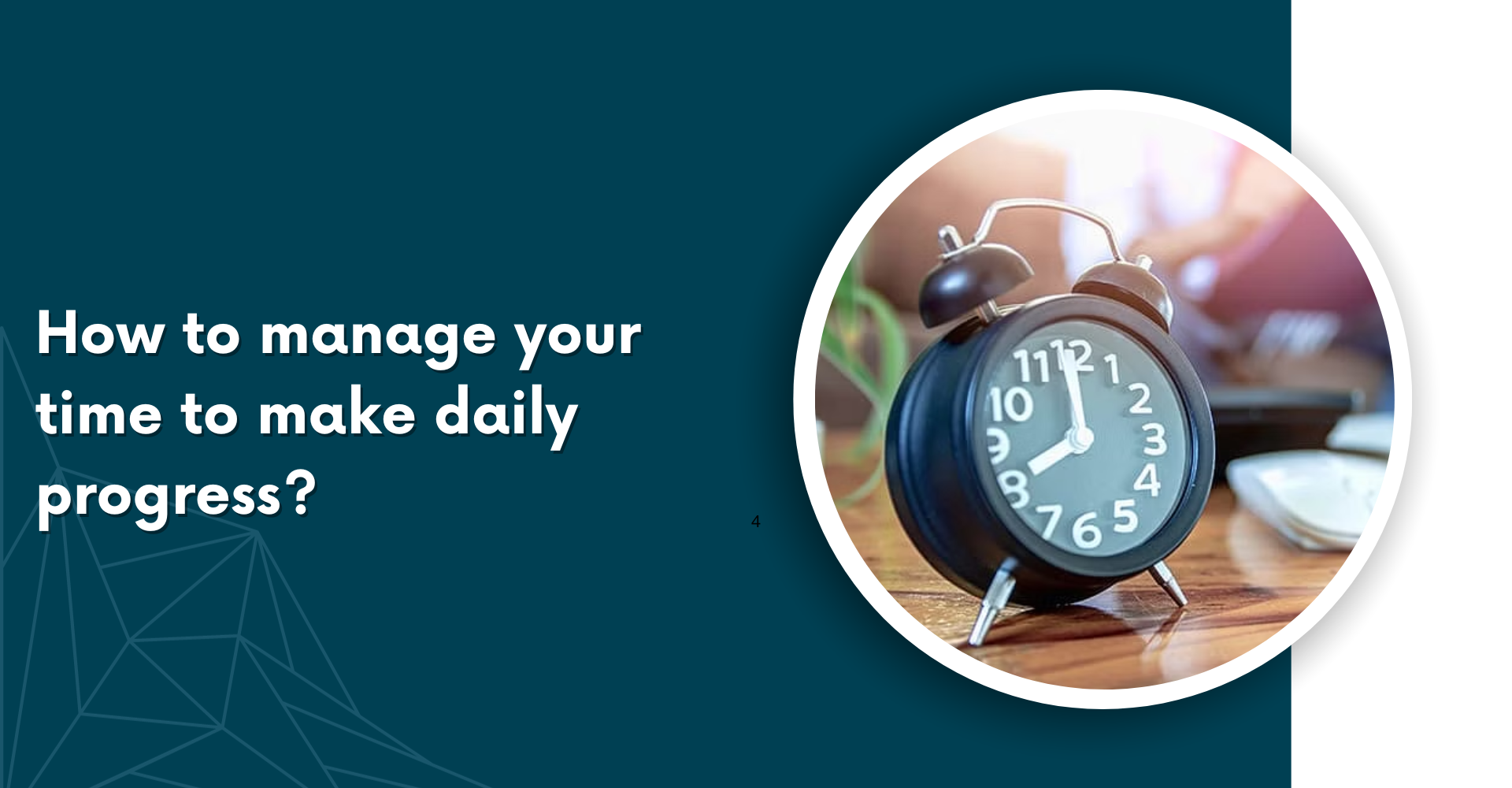 How to manage your time to make daily progress?