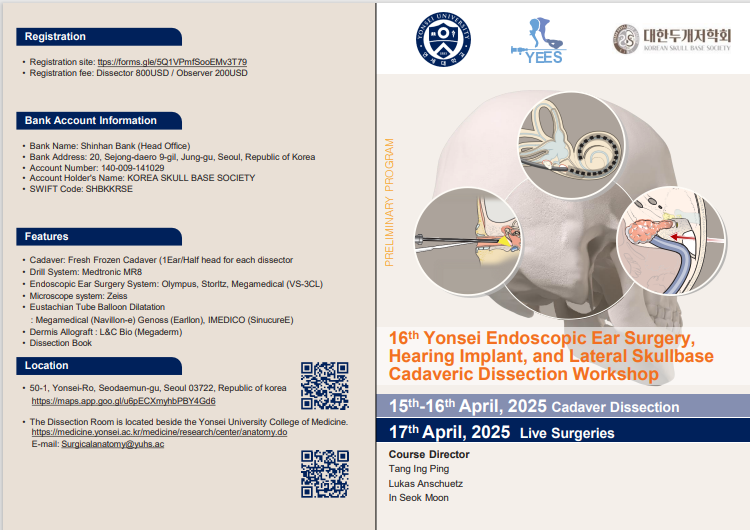 16 th Yonsei Endoscopic Ear Surgery,  Hearing Implant, and Lateral Skullbase  Cadaveric Dissection Workshop