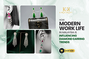 How Modern Work Life in Malaysia Is Influencing Diamond Earring Trends
