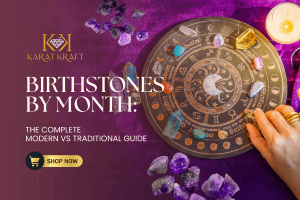 Birthstones by Month: The Complete Modern vs Traditional Guide