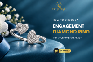 How to Choose an Engagement Diamond Ring for Your Forever Moment