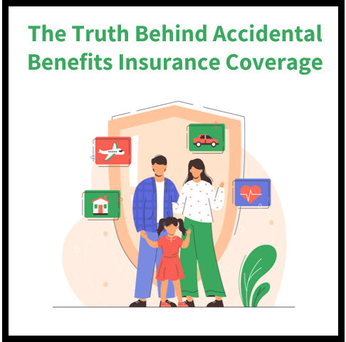 The Truth Behind Accidental Death Benefits: How to Get the Most from Your Insurance Coverage
