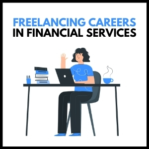 Freelancing Careers in Financial Services