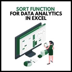 Sort Function for Data Analytics in Excel