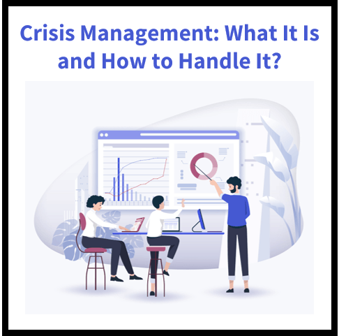 Crisis Management: What It Is and How to Handle It