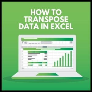 How to Transpose Data in Excel