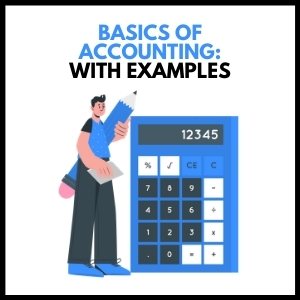 Basics of Accounting - With Examples