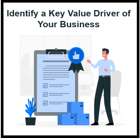 Identify a Key Value Driver of Your Business: Tips, Examples and More
