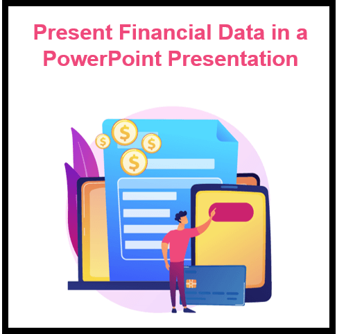 How to Present Financial Terms and Data in a PowerPoint Presentation