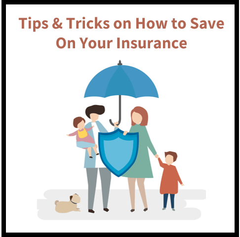 Tips & Tricks on How to Save On Your Insurance