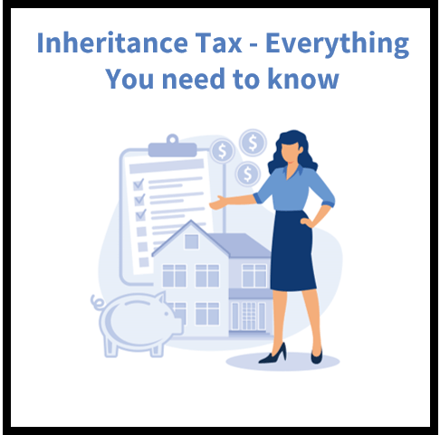 Inheritance Tax - Everything You need to know before you file