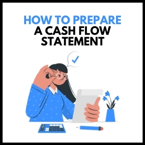 How to Prepare a Cash Flow Statement