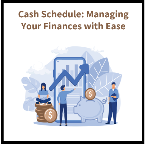 Cash Schedule: The Key to Managing Your Finances with Ease