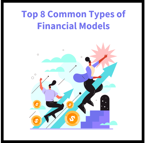Top 8 Common Types of Financial Models