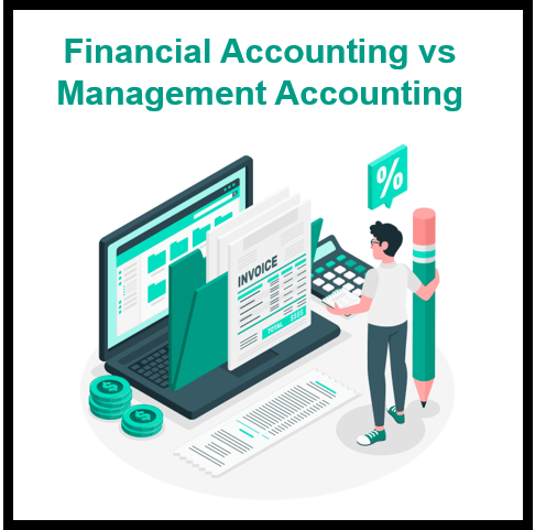 A Comparison of Financial Accounting and Management Accounting