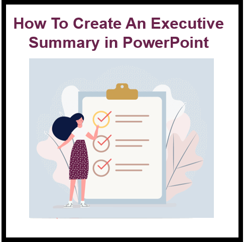 How to Create an Outstanding Executive Summary in PowerPoint