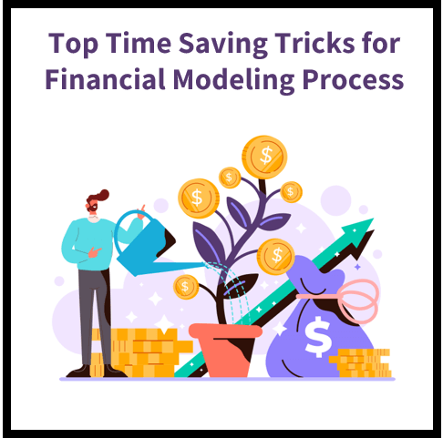 Top Time Saving Tricks for Financial Modeling Process