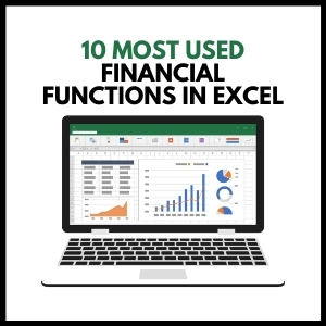 10 MOST USED FINANCIAL FUNCTIONS IN EXCEL