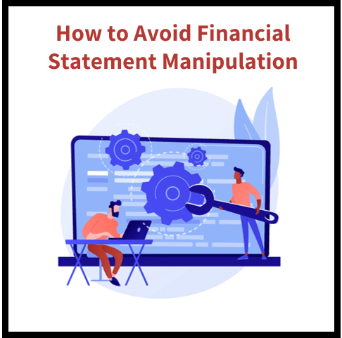 How to Avoid Financial Statement Manipulation in Your Business