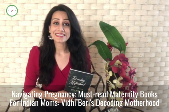 Navigating Pregnancy: Must-read Maternity Books For Indian Moms: Vidhi Beri's Decoding Motherhood
