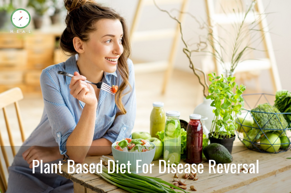 Plant Based Diet For Disease Reversal