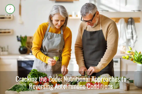 Cracking the Code: Nutritional Approaches to Reversing Autoimmune Conditions