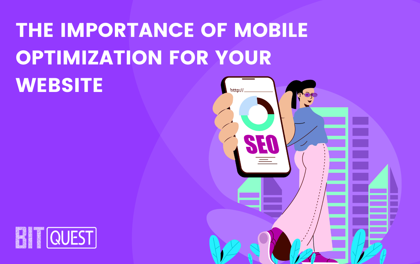 The Importance Of Mobile Optimization For Your Website 

