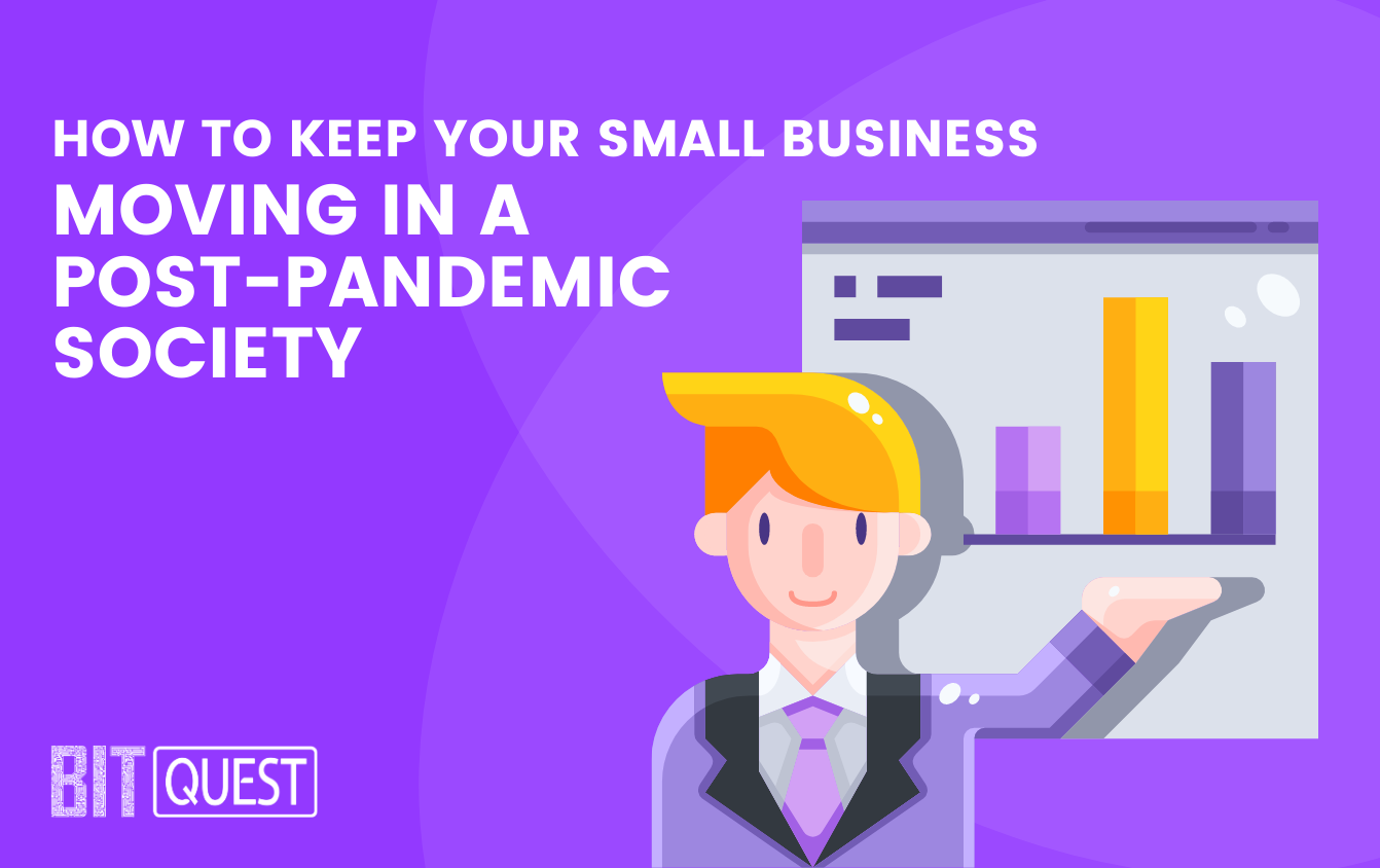 How to Keep Your Small Business Moving in a Post-Pandemic Society 
