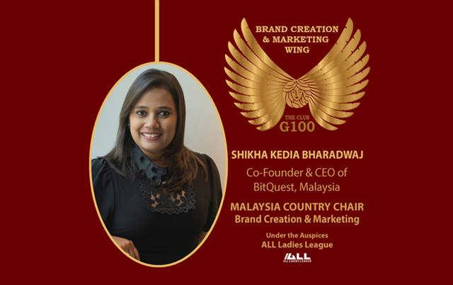 Shikha Kedia Bharadwaj is the New G100 Malaysia Country Chair for Brand Creation and Marketing