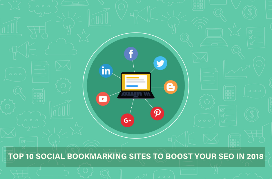 Top 10 social bookmarking sites to boost your SEO in 2018