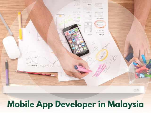Mobile app developer in Malaysia