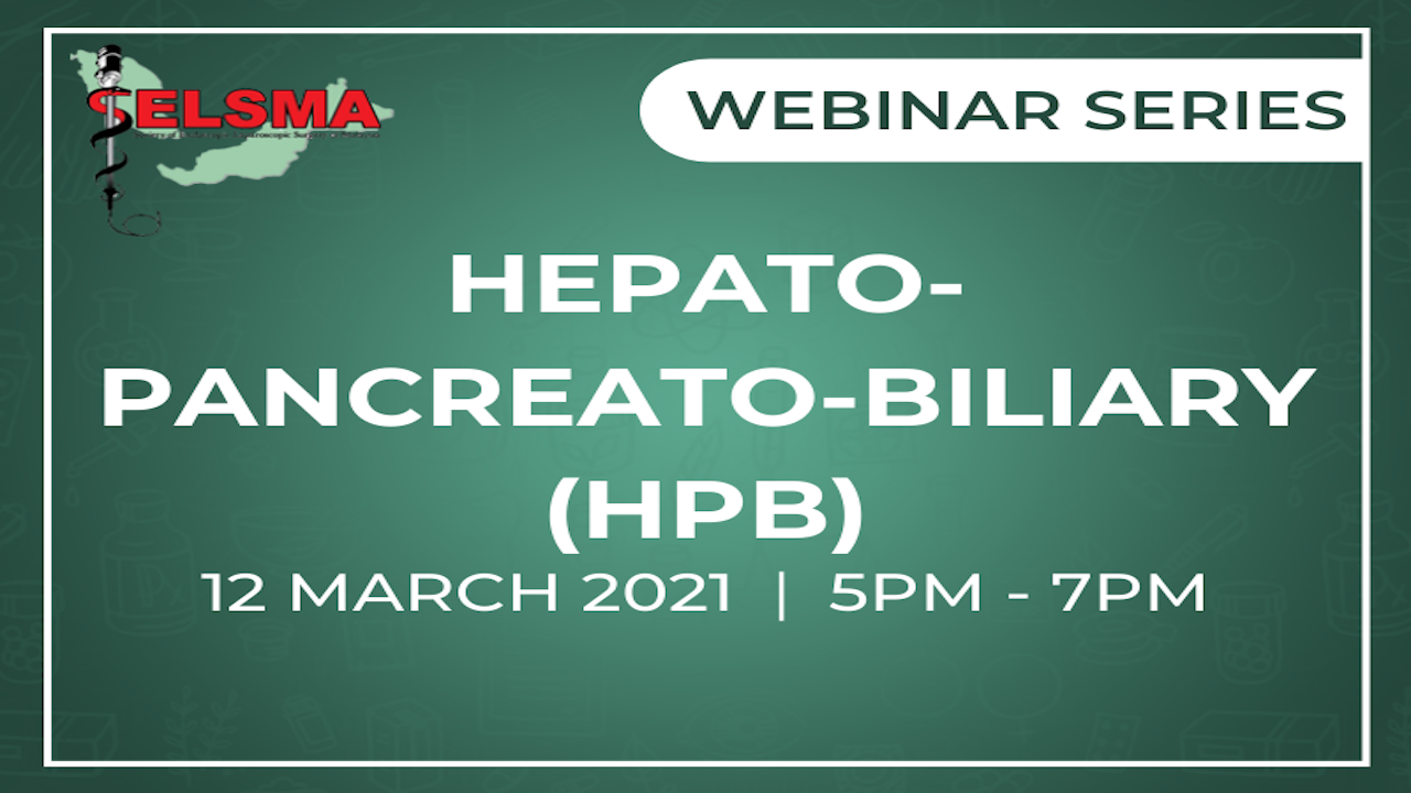 Webinar Series 2021 :  Hepato-Pancreato-Biliary (HPB)