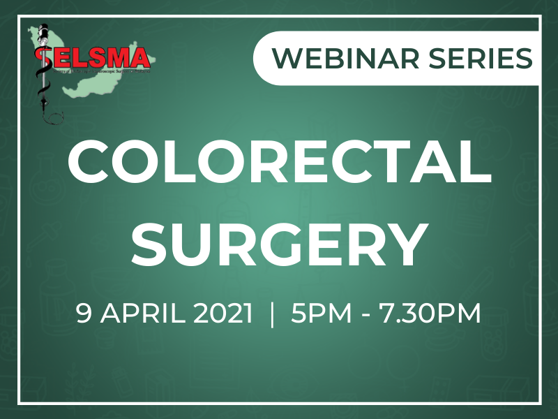 SELSMA Webinar Series 2021: Colorectal Surgery