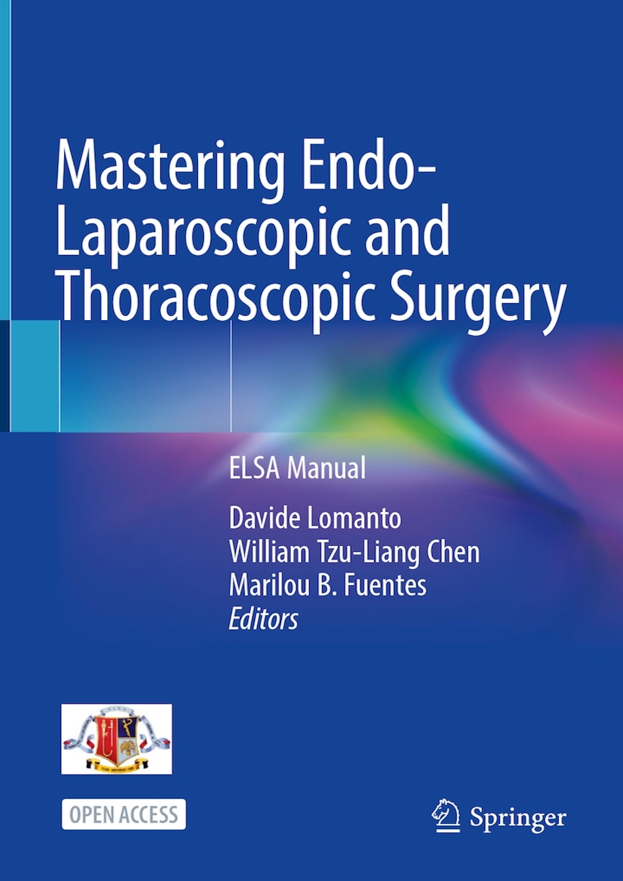 ELSA Manual : Mastering Endo-Laparoscopic and Thoracoscopic Surgery