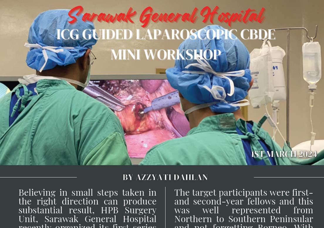 Sarawak General Hospital - ICG Guided Laparoscopic CBDE Mini Workshop