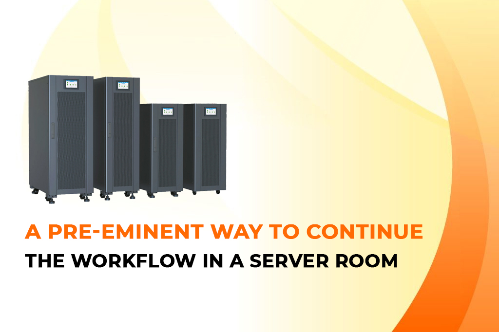  A Pre-eminent Way to Continue the Workflow in a Server Room