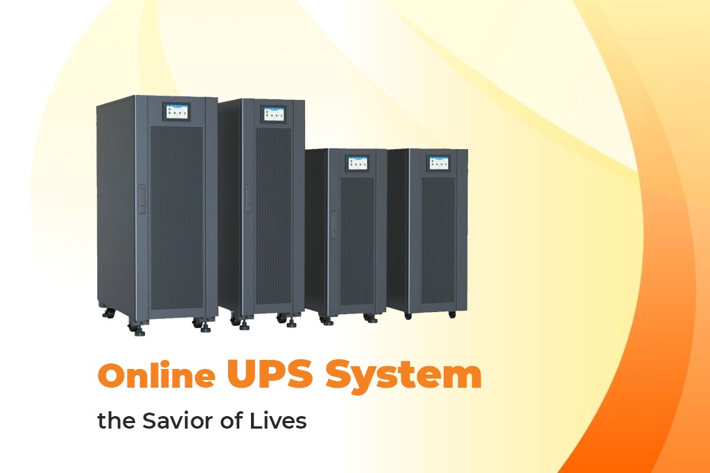 Online UPS System – the Savior of Lives